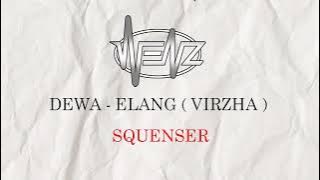 DEWA - ELANG ( VIRZHA ) [ Sequencer ]