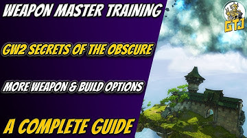 GW2 Secrets of the Obscure Weapon Master Training: A Complete Guide
