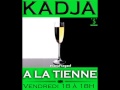 Kadja  a la tienne