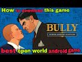 How to download bully anniversary edition in android 