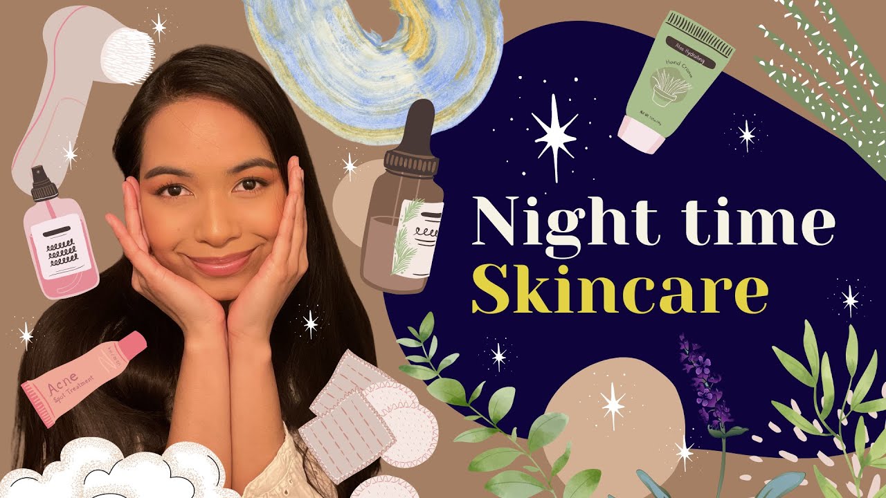 My Night Time Skincare Routine