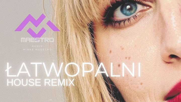 Łatwopalni -  House Remix Mikke Maestro & Cover Aneta Szymczyk