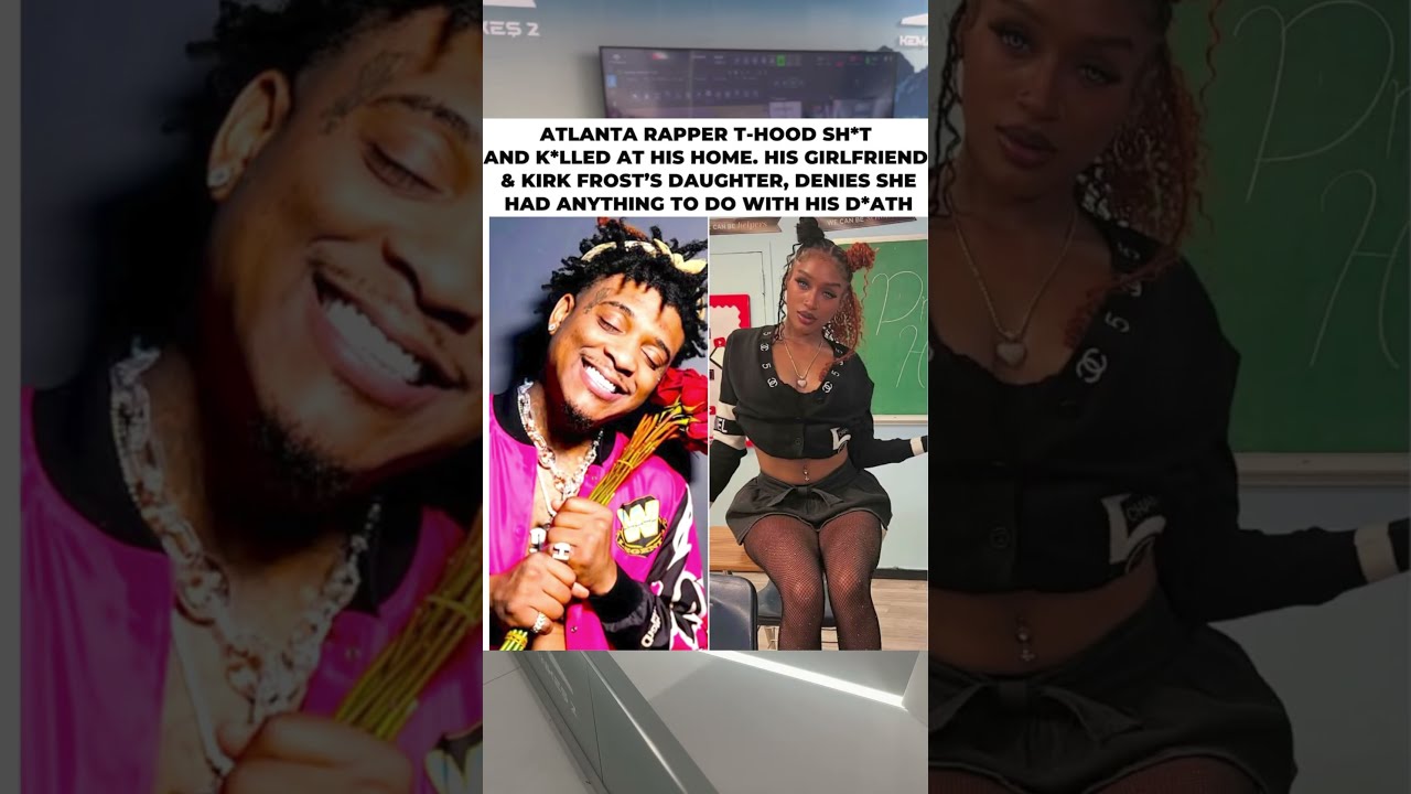 Atlanta Rapper T Hood Tragically Killed Girlfriend Denies Involvement Shorts
