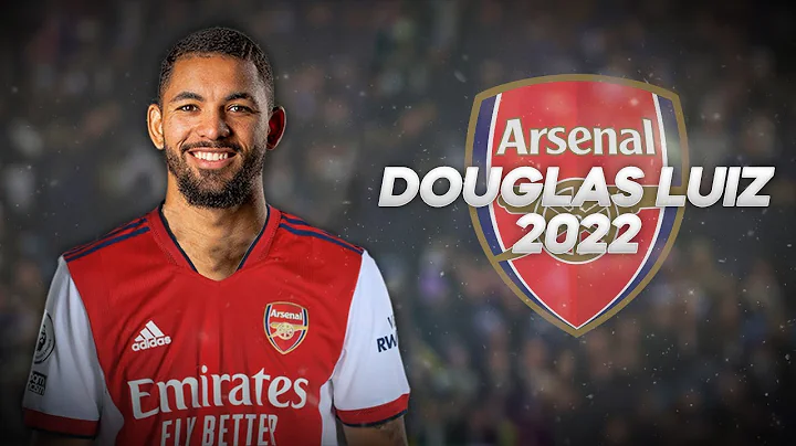 Douglas Luiz - Welcome to Arsenal? - 2022