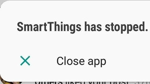 smartthings keeps stopping | smartthings has stopped