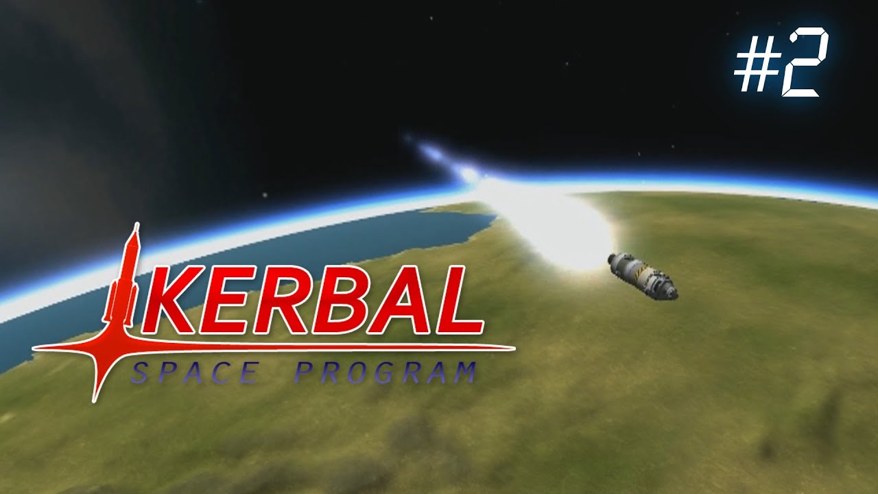 Kerbal Space Program Ep2 - Not Quite Missing the Ground - Kerbal Space Program Ep2 - Not Quite Missing the Ground
