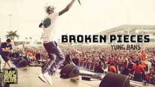 Yung Bans - Broken Pieces (Lyric Video)