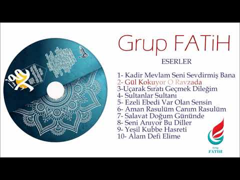 Grup FATİH - Gül Kokuyor O Ravzada - Abdullâh DEMİRBAĞ