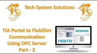Siemens S7 Tia portal with fluidsim using OPC server-Part 2
