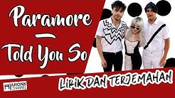 Paramore - Told You So (Lirik dan Terjemahan)  - Durasi: 3:20. 