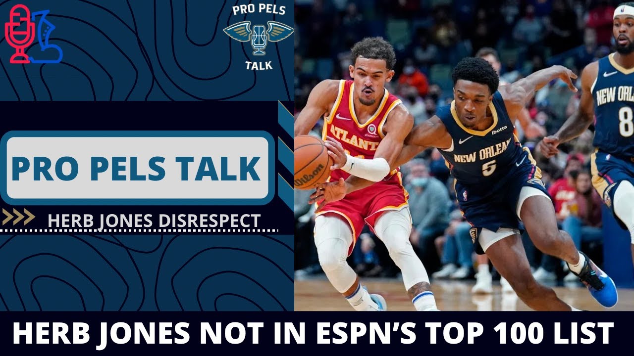 ESPN'S Top 100 List Does Not Include Herb Jones YouTube