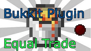Minecraft Bukkit - Equal Trade Plugin - EE MOD!