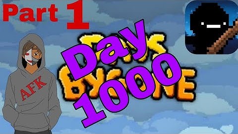 (Daysbygone Part 1) passing day 1000...