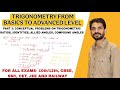 Trigonometry Lecture 3 | From Basics to Advanced | Complete Concept for All Exams