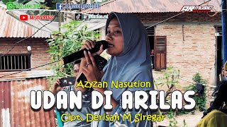 UDAN DI ARILAS || AZYZAH NASUTION, Cipt. Derisan M Siregar