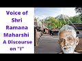 Voice of Shri Ramana Maharshi - A Discourse on "I"