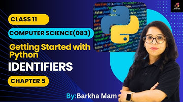 CBSE Computer# Science 083:Python Identifier| Chapter 5|Class 11|Python Practical #cbse #youtuber