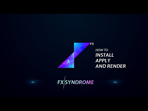 How to install, apply and render the FXSyndrome presets