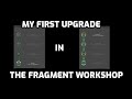 My first upgrade in fragment workshop