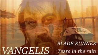 VANGELIS (BLADE RUNNER - Tears in the rain)