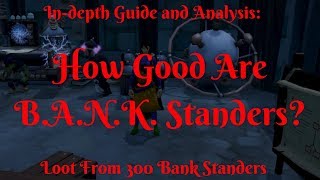 Are Bank Standers Worth Using? - Loot from 300 Bank Standers - In-depth Guide and Analysis
