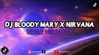 DJ Bloody Mary x Nirvana [ Remix 2023 ]