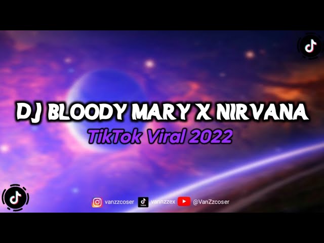 DJ Bloody Mary x Nirvana [ Remix 2023 ] class=
