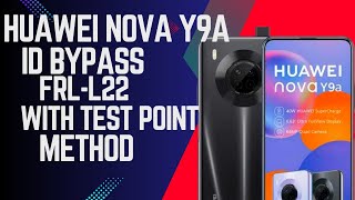 Huawei Nova Y9A Huawei ID Bypass With Test Point Method FRL-L22