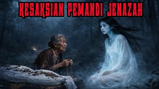 KESAKSIAN PEMANDI JENAZAH - CERITA HOROR KISAH MISTERI