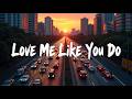 Ellie Goulding – Love Me Like You Do (Lyrics) Velvet Nights & Endless Desire Official HD Lyric Video
