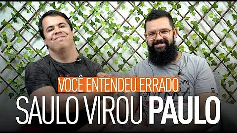 Como foi mudado o nome de Saulo para Paulo?