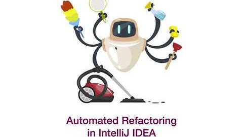 Automated Refactoring in IntelliJ IDEA - Ganesh Samarthyam