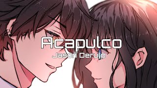 Jason Derulo - Acapulco [*NightCore*]