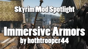 Skyrim Mod Spotlight: Immersive Armors by hothtrooper44