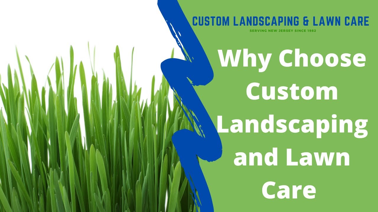 Why Choose Custom Landscaping And Lawn Care New Jersey YouTube why-choose-custom-landscaping-and-lawn-care-new-jersey-youtube