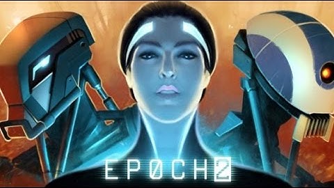 EPOCH 2 ( Android \ iOS game ) | Walkthrough 1