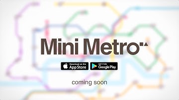 Mini Metro Mobile Teaser
