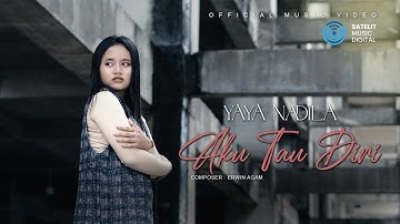 Yaya Nadila - Aku Tau Diri (Official Music Video)