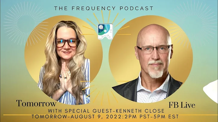 The Frequency Podcast with Kenneth Close 8-9-22