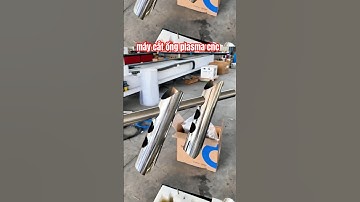 Máy cắt ống plasma cnc.       #catongplasmacnc #catplasma #plasmacnc