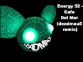 Energy 52 Café Del Mar Deadmau5 Remix HQ