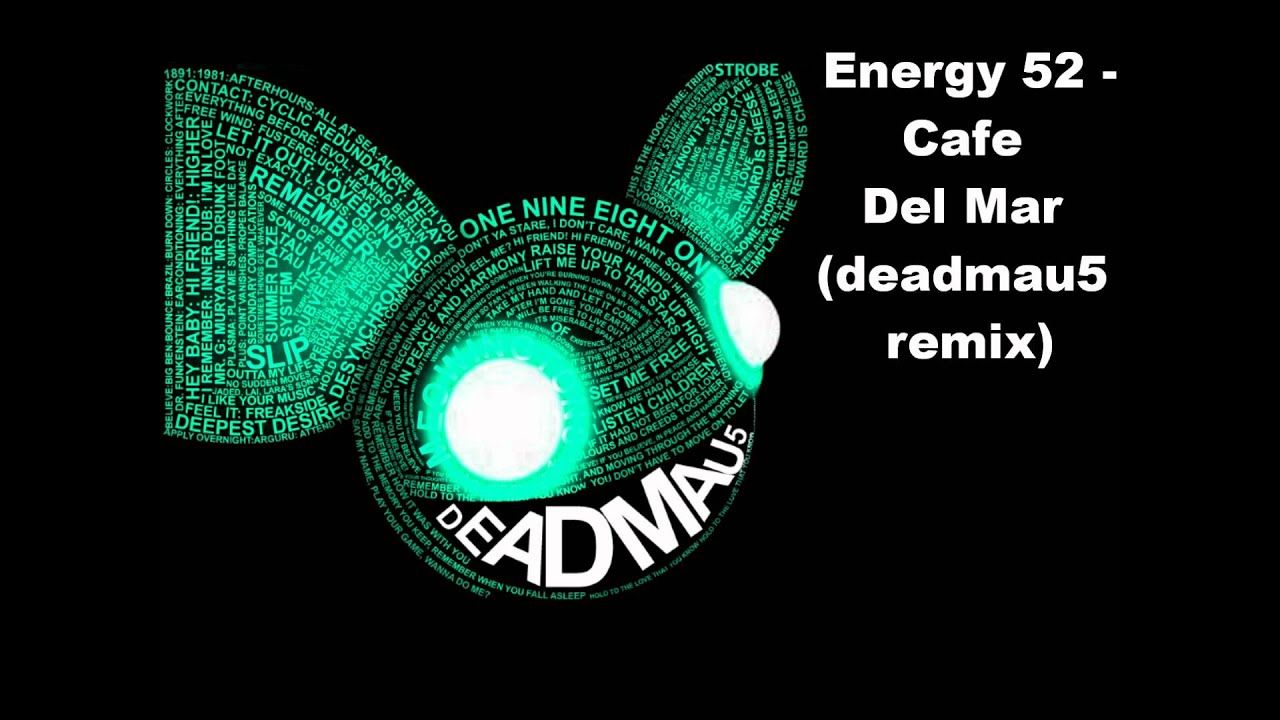 Energy 52 Café Del Mar (Deadmau5 remix) (HQ) YouTube