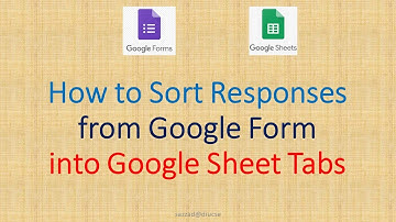 How to Arrange Responses from Google Form into a Google Sheet tabs