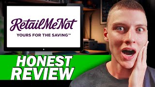 RetailMeNot: Honest Review & User Experience - Is It Worth Your Time