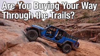 Are You Buying Your Way Through the Trails? Or do you have the needed skills?