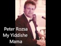 Peter rozsa my yiddishe mama