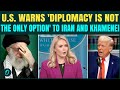 U.S VS IRAN: Trump's Aide Warns Iran ‘Diplomacy Not the Only Option’ Hours Before Nuclear Talks