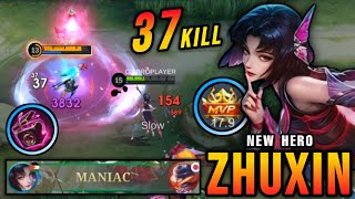 37 Kills + MANIAC!! Zhuxin New Hero MLBB 100% Broken!! - New Hero Tryout ~ MLBB