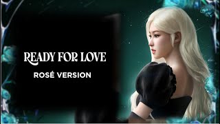 BLACKPINK - Ready For Love but it's only ROSÉ (Solo Version)