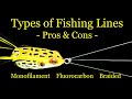 Types of Fishing Lines - Pros and Cons - Fishing Line Basics